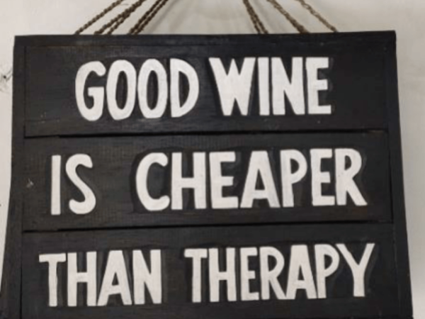 Wall Decor "Good WineIs Cheaper Therapy"
