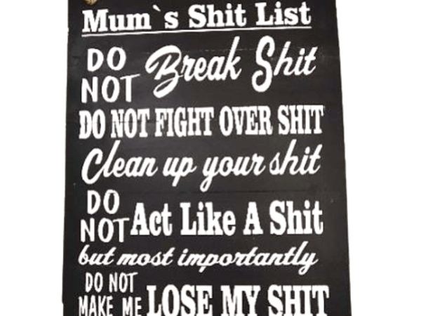 Wall Decor "Mum's Shit List"