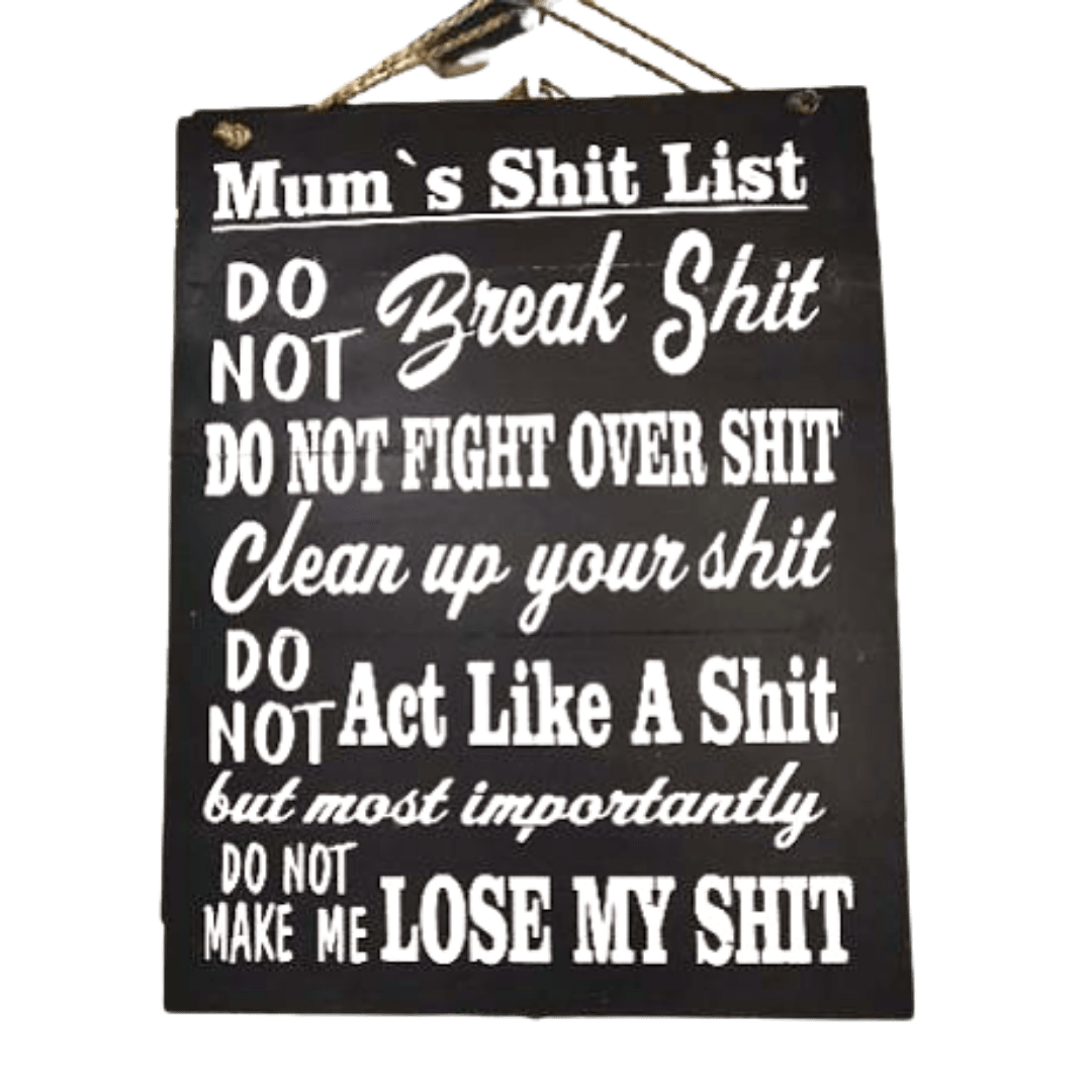Wall Decor "Mum's Shit List"