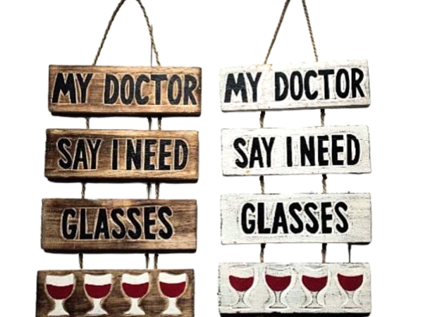 Wall Decor "My Doctor Say I need Glasess"